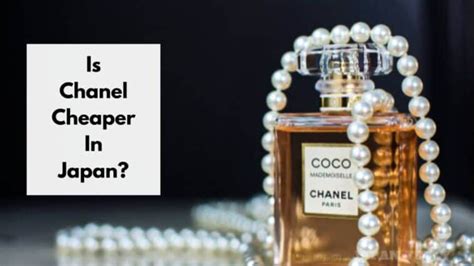 is it cheaper to buy chanel in japan|cheapest stores in japan.